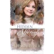 Hidden Affections by Parr, Delia, 9780764206726