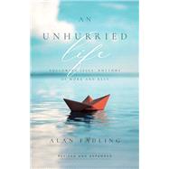 An Unhurried Life by Fadling, Alan, 9780830846726