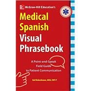 McGraw-Hill Education's Medical Spanish Visual Phrasebook by Bobenhouse, Neil, 9781260026726