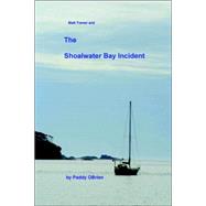 Matt Turner And the Shoalwater Bay Incident by O'Brien, Paddy, 9781411666726