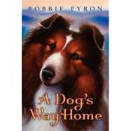 A Dog's Way Home by Pyron, Bobbie, 9780061986727