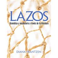 Lazos Gramtica y vocabulario a travs de la literatura by Frantzen, Diana, 9780131896727