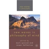 New Waves in Philosophy of Mind by Sprevak, Mark; Kallestrup, Jesper, 9781137286727