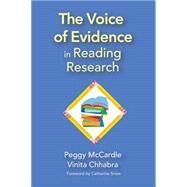 The Voice of Evidence in Reading Research by McCardle, Peggy; Chhabra, Vinita, Ph.D., 9781557666727