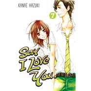 Say I Love You. 7 by Hazuki, Kanae, 9781612626727