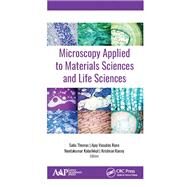 Microscopy Applied to Materials Sciences and Life Sciences by Vasudeo Rane; Ajay, 9781771886727