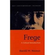 Frege A Critical Introduction by Noonan, Harold W., 9780745616728