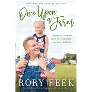 Once upon a Farm by Feek, Rory, 9780785216728