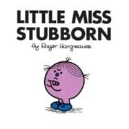 Little Miss Stubborn by Hargreaves, Roger; Hargreaves, Roger, 9780843176728