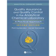 Quality Assurance and Quality Control in the Analytical Chemical Laboratory by Konieczka, Piotr; Namiesnik, Jacek, 9781138196728