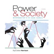 Power and Society An Introduction to the Social Sciences by Harrison, Brigid, 9781305576728