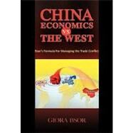 China Economics vs. the West by Bsor, Giora; Fortus, Judith Yalon; Currin-Katz, 9781453606728