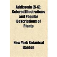 Addisonia by New York Botanical Garden, 9781459026728
