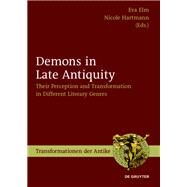 Demons in Late Antiquity by Elm, Eva; Hartmann, Nicole, 9783110626728