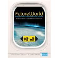 FutureWorld : Where Science Fiction Becomes Science by , 9780752226729
