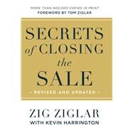 Secrets of Closing the Sale by Ziglar, Zig; Harrington, Kevin (CON); Ziglar, Tom, 9780800736729