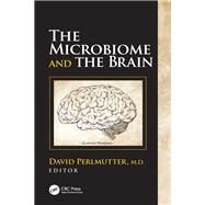 The Microbiome and the Brain by Perlmutter, David, M.D., 9780815376729