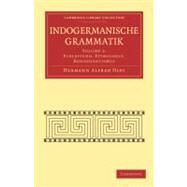 Indogermanische Grammatik by Hirt, Hermann Alfred, 9781108006729