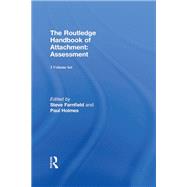 The Routledge Handbook of Attachment (3 volume set) by HOLMES; PAUL, 9781138016729