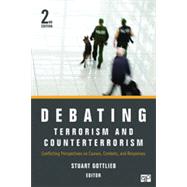 Debating Terrorism and Counterterrorism : Conflicting Perspectives on Causes, Contexts, and Responses by Gottlieb, Stuart, 9781452226729
