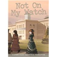 Not on My Watch by Canasi, Brittany; Maggi, Luca, 9781681916729