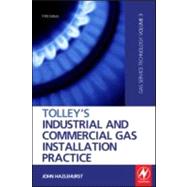 Tolley's Industrial and Commercial Gas Installation Practice by Hazlehurst; John, 9781856176729