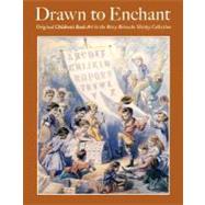 Drawn to Enchant : Original Children's Book Art in the Betsy Beinecke Shirley Collection by Timothy Young, 9780300126730