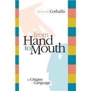 From Hand to Mouth by Corballis, Michael C., 9780691116730