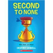 Second to None by Howell, Destiny, 9781338746730