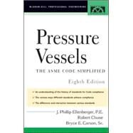 Pressure Vessels ASME Code Simplified by Ellenberger, Phillip, 9780071436731