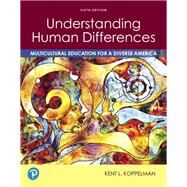 Understanding Human Differences Multicultural Education for a Diverse America by Koppelman, Kent L., 9780135196731