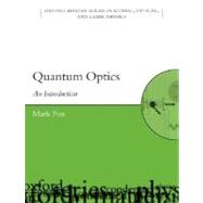 Quantum Optics An Introduction by Fox, Mark, 9780198566731