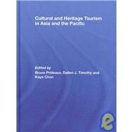 Cultural and Heritage Tourism in Asia and the Pacific by Prideaux; Bruce, 9780415366731