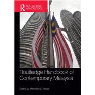 Routledge Handbook of Contemporary Malaysia by Weiss; Meredith L., 9780415816731