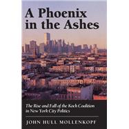 A Phoenix in the Ashes by Mollenkopf, John Hull, 9780691036731