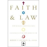 Faith and Law by Cochran, Robert F., Jr., 9780814716731