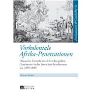Vorkoloniale Afrika-penetrationen by Krobb, Florian; Puschner, Uwe; Paul, Ina Ulrike, 9783631716731