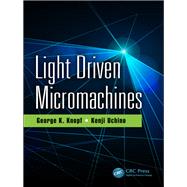 Light Driven Micromachines by Knopf; George K., 9781138746732