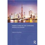 Rising China in the Changing World Economy by Wang; Liming, 9781138816732