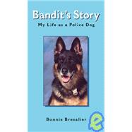 Bandit's Story by Bresalier, Bonnie, 9781412046732