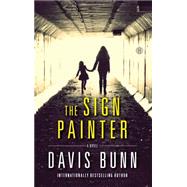 The Sign Painter A Novel by Bunn, Davis, 9781416556732