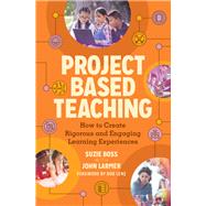 Project Based Teaching (118047 S25) by Suzie Boss, John Larmer, 9781416626732