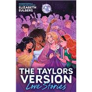 Love Stories (The Taylors Version #1) by Eulberg, Elizabeth, 9781546176732