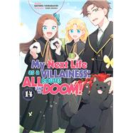 My Next Life as a Villainess: All Routes Lead to Doom! Volume 14 (Light Novel) by Yamaguchi, Satoru; Hidaka, Nami; Douglass-Molloy, Joshua, 9781718366732