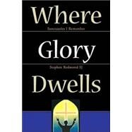 Where Glory Dwells by Redmond, Stephen, 9781853906732