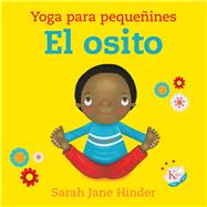 El osito Yoga para pequeines by Hinder, Sarah Jane, 9788499886732