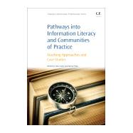 Pathways into Information Literacy and Communities of Practice by Sales, Dora; Pinto, Maria, 9780081006733