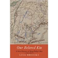 Our Beloved Kin by Brooks, Lisa, 9780300196733