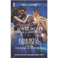 Loyal Wolf and Immortal Obsession by Johnston, Linda O.; Thomas-Sundstrom, Linda, 9780373606733