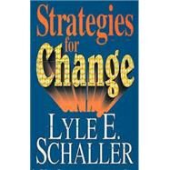 Strategies for Change by Schaller, Lyle E., 9780687396733